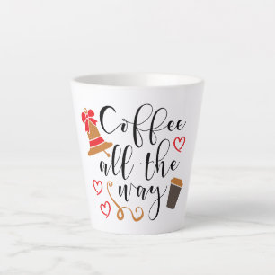Coffee All The Way Christmas Coffee Mug