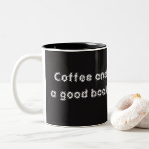 Coffee and a Good Book Quote Mug