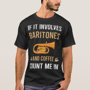 Coffee And Baritone T-Shirt
