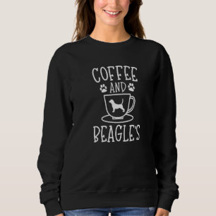 Coffee And Beagles Beagle Dog Parody Pet Sweatshirt