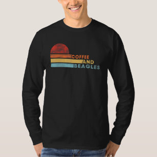Coffee And Beagles Saying Sarcasm Joke T-Shirt