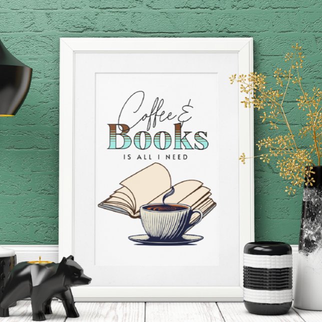 Coffee and Books is All I Need Typography Quote Poster (Creator Uploaded)