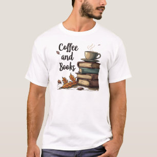 Coffee and Books – Perfect Pairing T-Shirt