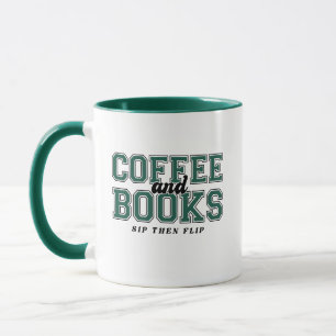 Coffee and Books Sip Then Flip Bookworm Green Mug
