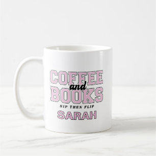 Coffee and Books Sip Then Flip Bookworm Pink Mug