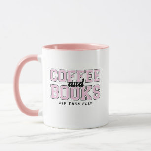 Coffee and Books Sip Then Flip Bookworm Pink Mug