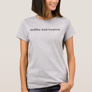 Coffee And Boxers Funny Pet Boxer Dog Mom T-Shirt