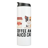 Coffee And Calico Cats Funny Calico Cat 