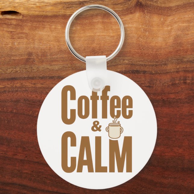 "Coffee and Calm" Minimalist Typography Key Ring (Front)