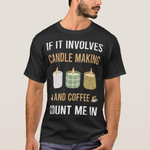 Coffee And Candle Making Candles T-Shirt