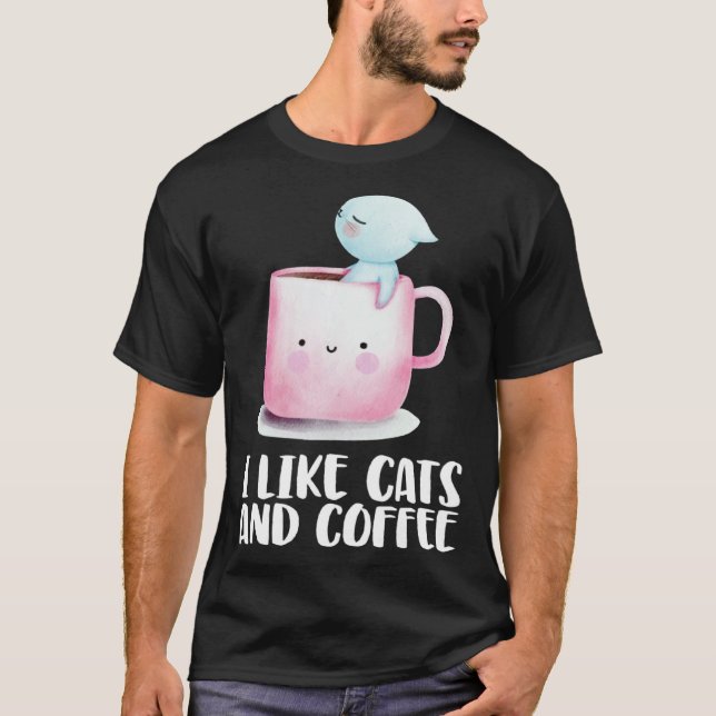 Coffee and cats  Cat mug  Chilling cat T-Shirt (Front)