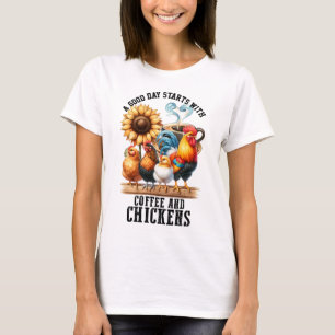 Coffee and Chickens  T-Shirt