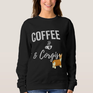 Coffee And Corgi Sweatshirt