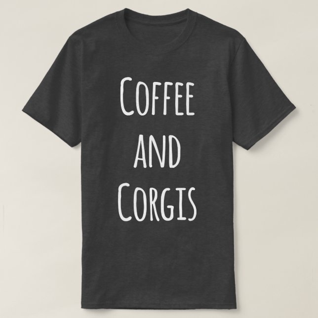 Coffee and Corgis  T-Shirt (Design Front)