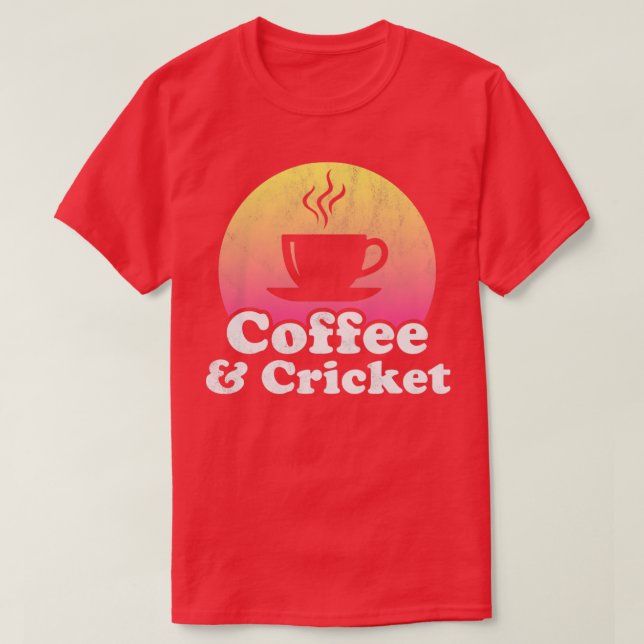 Coffee and Cricket  T-Shirt (Design Front)