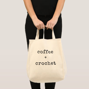Coffee and Crochet   Editable Text for Crafters Tote Bag