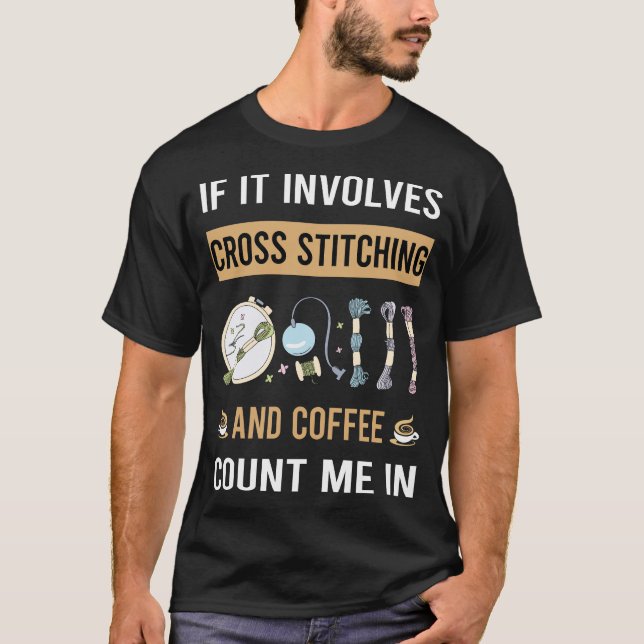 Coffee And Cross Stitching T-Shirt (Front)
