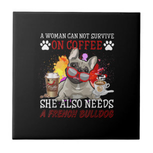 Coffee And Dog Coffee And French Bulldog Gifts Ceramic Tile