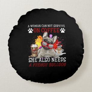 Coffee And Dog Coffee And French Bulldog Gifts Round Cushion