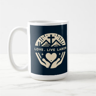Coffee and Faith: Love. Live. Labour.  Coffee Mug