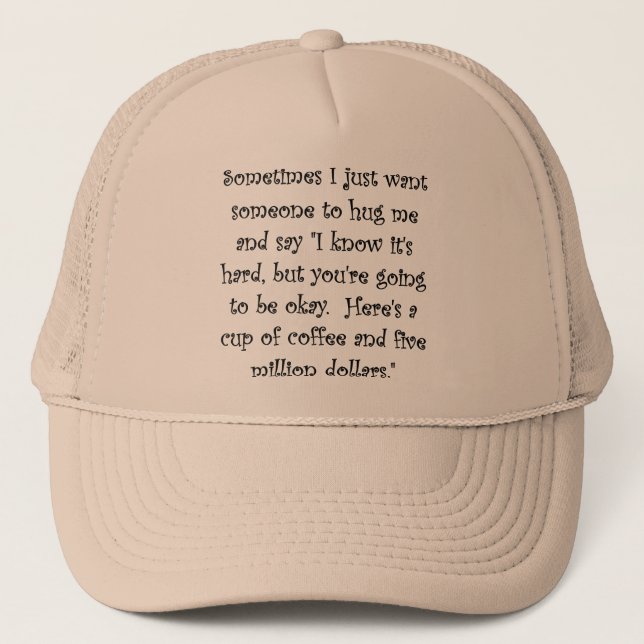Coffee And Five Million Dollars Funny Ball Cap Hat (Front)