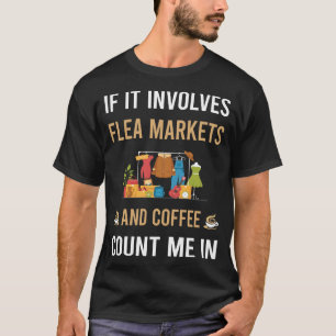 Coffee And Flea Market T-Shirt