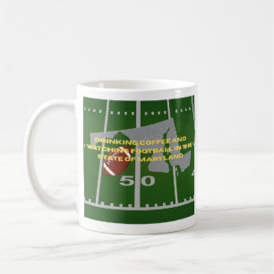 Coffee and Football in Maryland  Coffee Mug