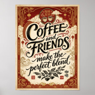 coffee and friend make the perfect blend poster
