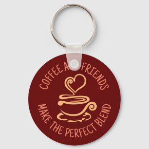 Coffee and Friends, Make the Perfect Blend Key Ring