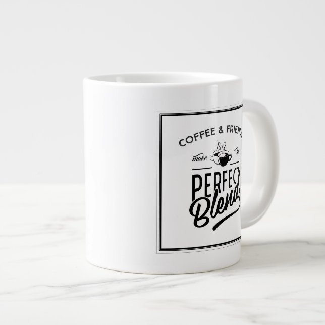 Coffee And Friends Make The Perfect Blend Large Coffee Mug (Front Right)