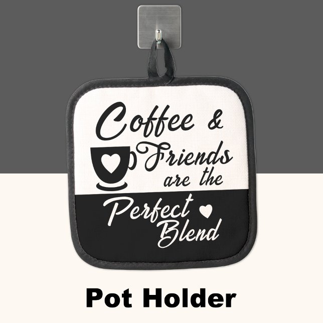 Coffee and friends perfect blend black pot holder (Creator Uploaded)
