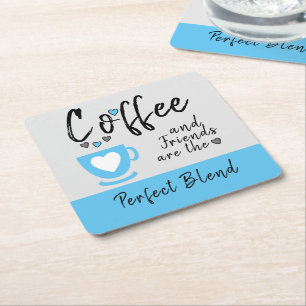 Coffee and friends perfect blend blue square paper coaster