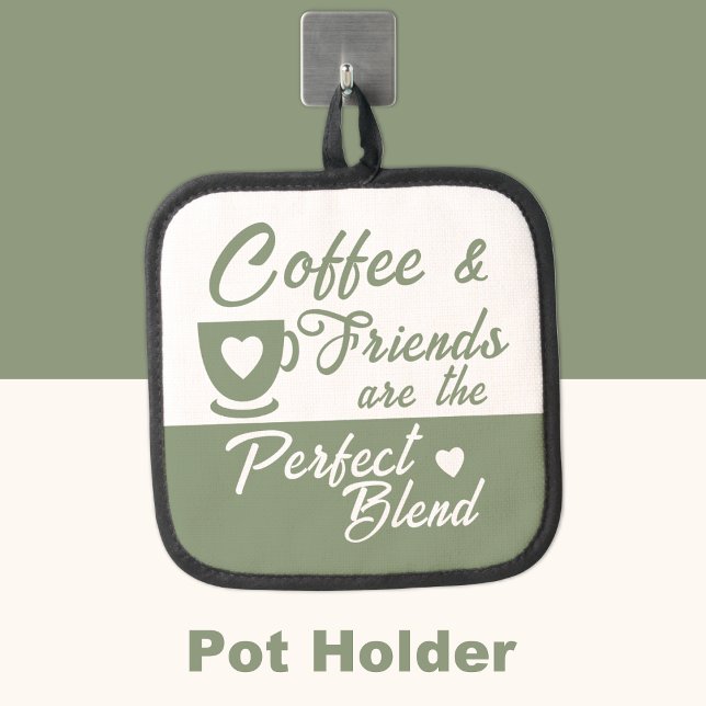 Coffee and friends perfect blend green pot holder (Creator Uploaded)