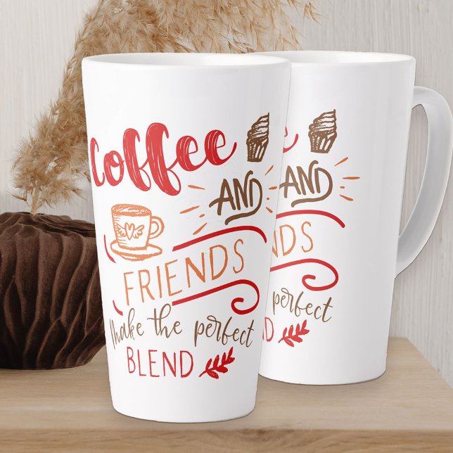Coffee and Friends Perfect Blend Quote Typography Latte Mug (Coffee and Friends Quote Latte Mug)