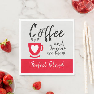 Coffee and friends perfect blend red napkin