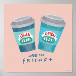 Coffee and FRIENDS™ Poster