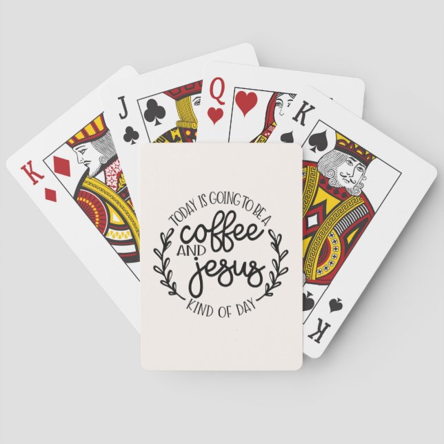 Coffee and Jesus Kind of Day Playing Cards (Back)