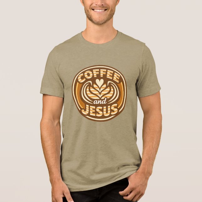 Coffee and Jesus Tri-Blend Shirt (Front)