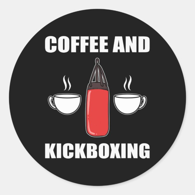 Coffee And Kickboxing  Classic Round Sticker (Front)