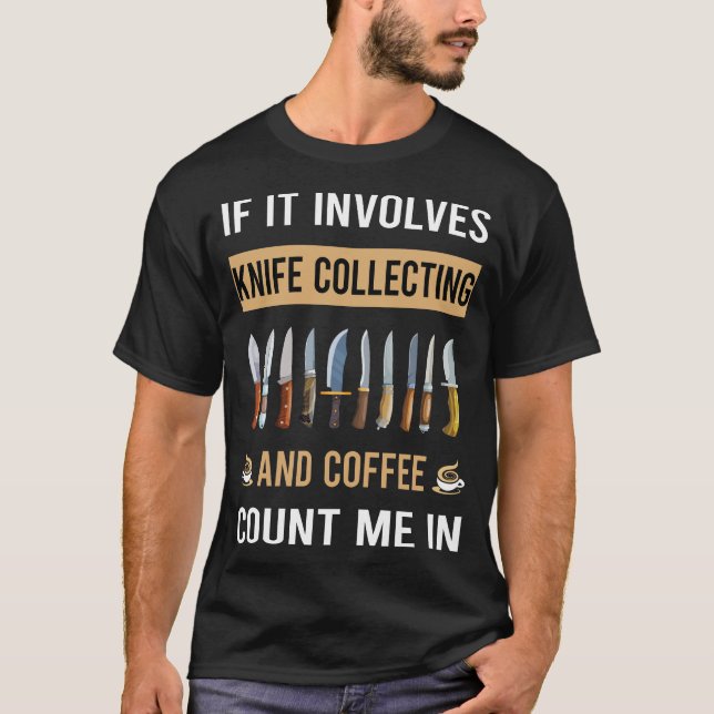 Coffee And Knife Collecting Knives T-Shirt (Front)