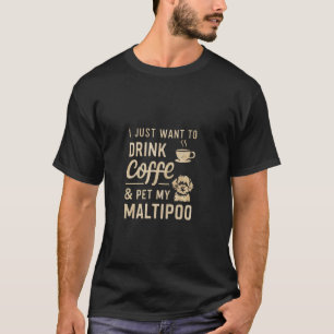 Coffee and Maltipoo Shirt Funny Dog Mum or Dog Dad