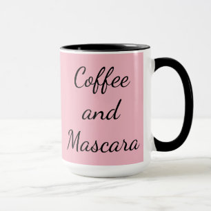 Coffee and Mascara Coffee Tea Gift For Her Mug