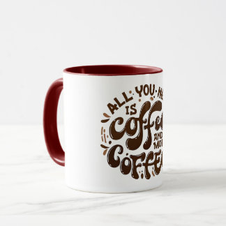 Coffee and More Coffee Mug