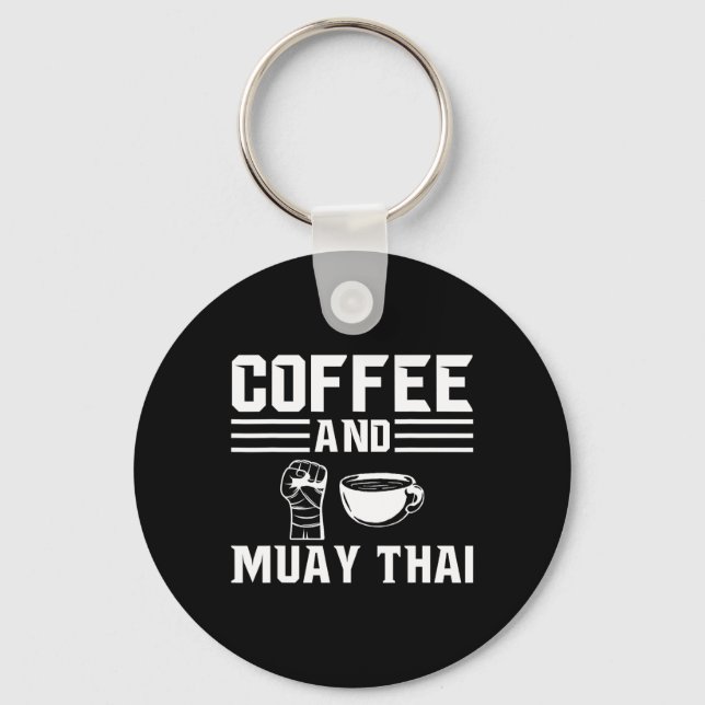 Coffee And Muay Thai  Key Ring (Front)