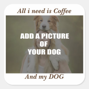 Coffee and my Dog Throw Pillow Square Sticker