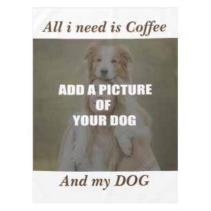 Coffee and my Dog Throw Pillow Tablecloth