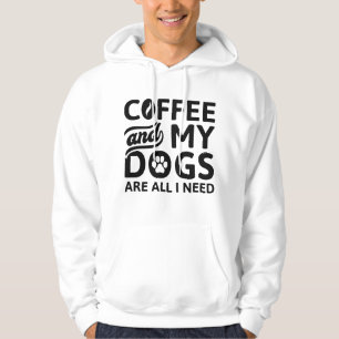 Coffee And My Dogs Are All I Need Hoodie