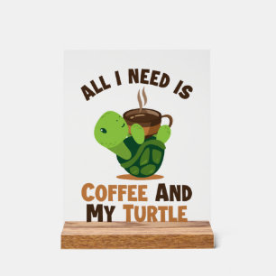 Coffee and my Turtle Tortoise Painted Lover Turtle Acrylic Sign