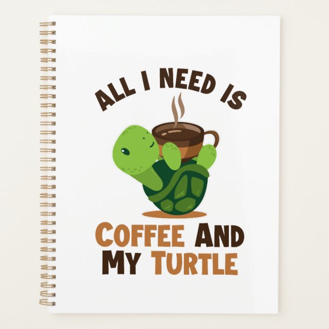 Coffee and my Turtle Tortoise Painted Lover Turtle Planner (Front)