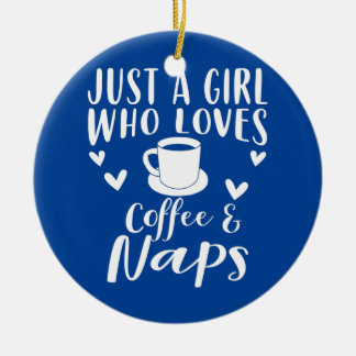 Coffee And Naps Apparel Funny Nap Lovers Design  Ceramic Ornament